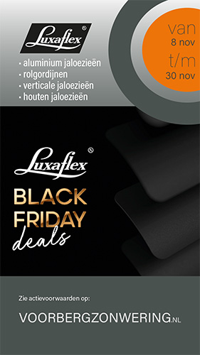 Luxaflex Black Friday actie op geselecteerde raamdecoratie bij Voorberg Zonwering BV.