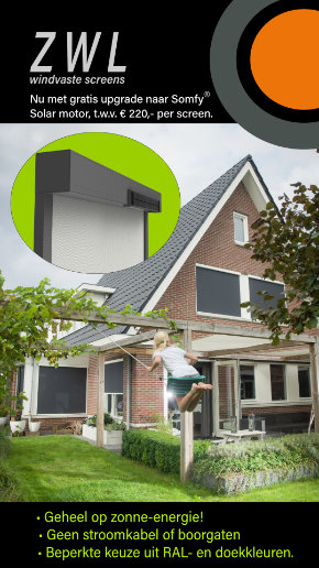Zomeractie ZWL windvaste screens met gratis upgrade naar Somfy Solar motor t.w.v. € 220,- per screen.